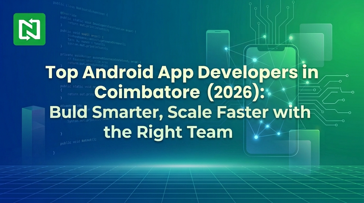 Top Android Developers in Coimbatore 2026