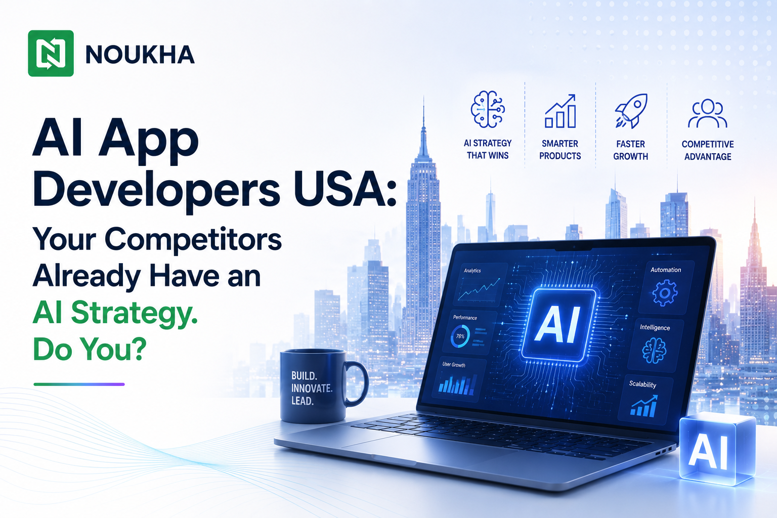 Modern blog banner for AI App Developers USA featuring the Noukha logo, AI-powered laptop dashboard, city skyline, and the headline 