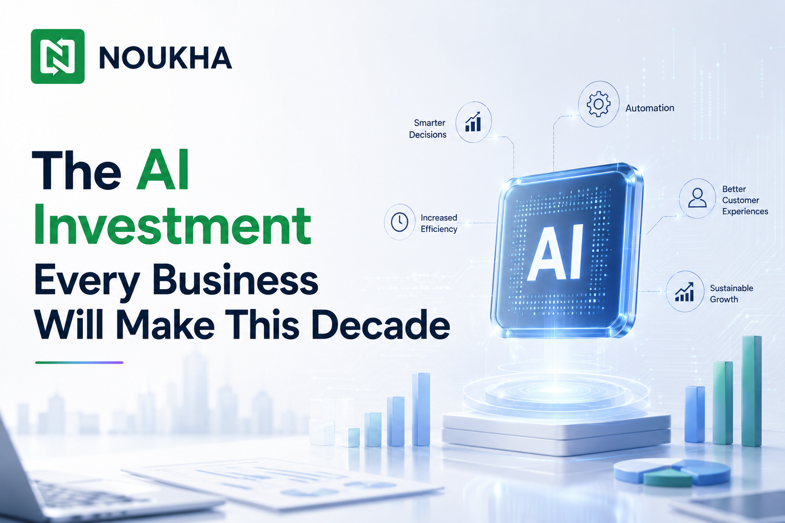 The AI investment every business will make this decade illustrated with business leaders using artificial intelligence, automation, analytics, and digital transformation.