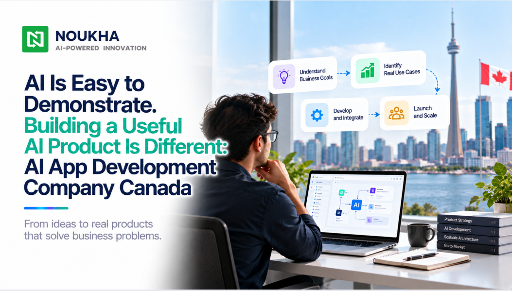 AI App Development Company Canada: Building Useful AI Products